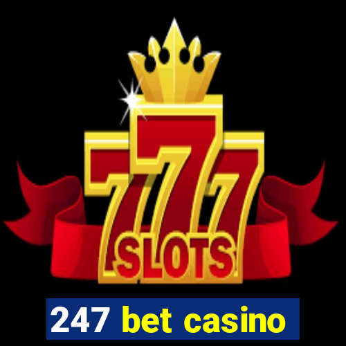 247 bet casino